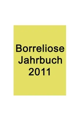 Fischer / Siegmund | Borreliose Jahrbuch 2011 | Buch | 978-3-8423-1908-0 | www2.sack.de