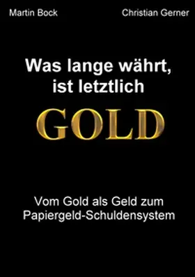 Gerner / Bock |  Was lange währt, ist letztlich Gold | Buch |  Sack Fachmedien
