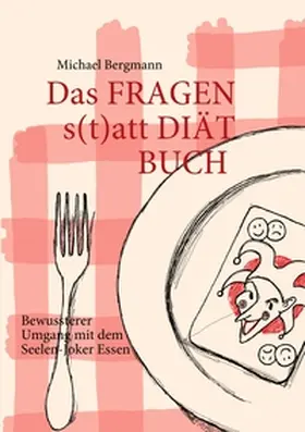 Bergmann |  Das Fragen- statt Diät-Buch | Buch |  Sack Fachmedien