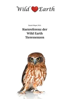 Mapel / Sann |  Kurzreferenz der Wild Earth Tieressenzen | Buch |  Sack Fachmedien