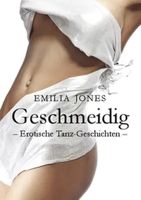 Jones |  Geschmeidig | Buch |  Sack Fachmedien