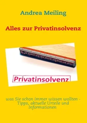 Meiling |  Alles zur Privatinsolvenz | Buch |  Sack Fachmedien
