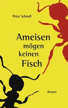 Schnell |  Ameisen mögen keinen Fisch | Buch |  Sack Fachmedien