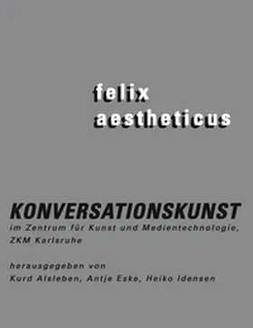 Alsleben / Idensen / Eske |  felix aestheticus | Buch |  Sack Fachmedien