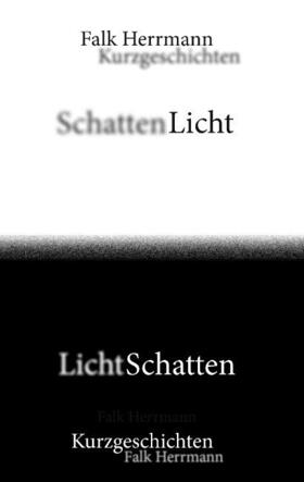 Herrmann |  Schattenlicht - Lichtschatten | Buch |  Sack Fachmedien