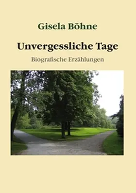 Böhne |  Unvergessliche Tage | Buch |  Sack Fachmedien