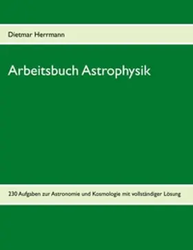 Herrmann |  Arbeitsbuch Astrophysik | Buch |  Sack Fachmedien