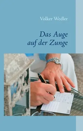 Wedler |  Das Auge auf der Zunge | Buch |  Sack Fachmedien