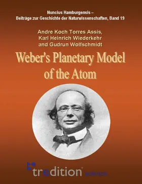 Assis / Wolfschmidt / Wiederkehr |  Weber's Planetary Model of the Atom | Buch |  Sack Fachmedien