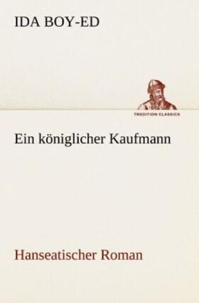 Boy-Ed |  Ein königlicher Kaufmann | Buch |  Sack Fachmedien