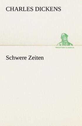 Dickens | Schwere Zeiten | Buch | 978-3-8424-0675-9 | www2.sack.de