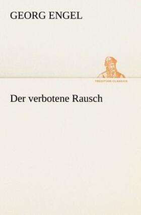 Engel |  Der verbotene Rausch | Buch |  Sack Fachmedien