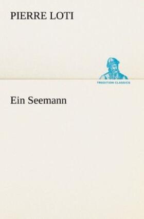 Loti | Ein Seemann | Buch | 978-3-8424-0905-7 | www2.sack.de