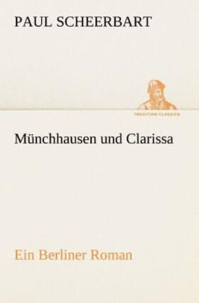 Scheerbart |  Münchhausen und Clarissa | Buch |  Sack Fachmedien