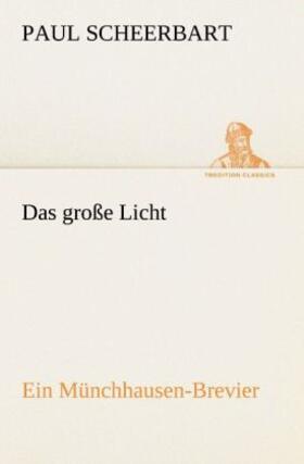 Scheerbart |  Das große Licht | Buch |  Sack Fachmedien