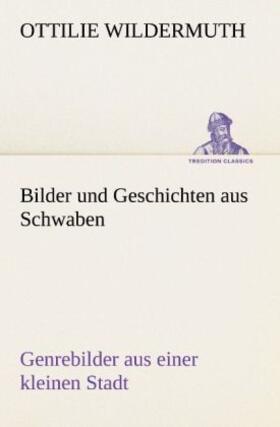 Wildermuth |  Bilder und Geschichten aus Schwaben | Buch |  Sack Fachmedien