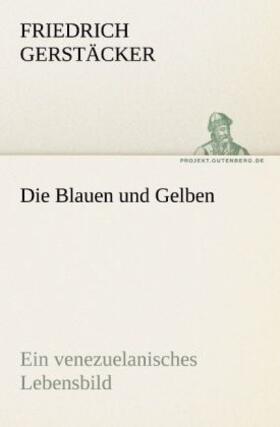 Gerstäcker |  Die Blauen und Gelben | Buch |  Sack Fachmedien