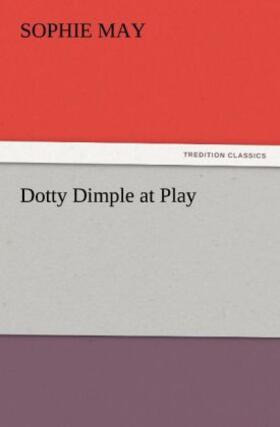 May |  Dotty Dimple at Play | Buch |  Sack Fachmedien