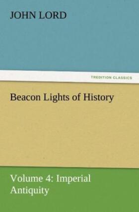 Lord |  Beacon Lights of History | Buch |  Sack Fachmedien