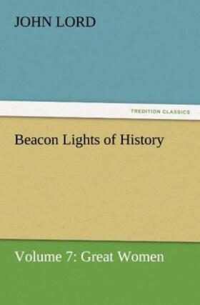 Lord |  Beacon Lights of History | Buch |  Sack Fachmedien