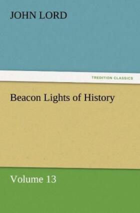 Lord |  Beacon Lights of History | Buch |  Sack Fachmedien