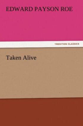 Roe |  Taken Alive | Buch |  Sack Fachmedien