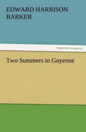 Barker |  Two Summers in Guyenne | Buch |  Sack Fachmedien