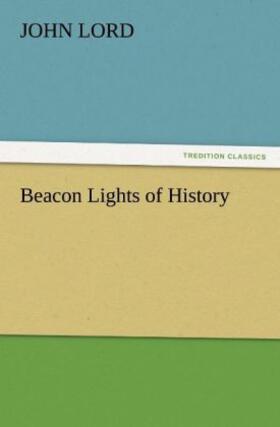 Lord |  Beacon Lights of History | Buch |  Sack Fachmedien