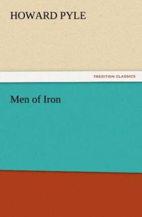 Pyle |  Men of Iron | Buch |  Sack Fachmedien