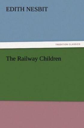 Nesbit |  The Railway Children | Buch |  Sack Fachmedien
