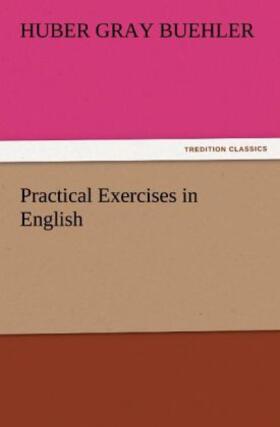 Buehler |  Practical Exercises in English | Buch |  Sack Fachmedien