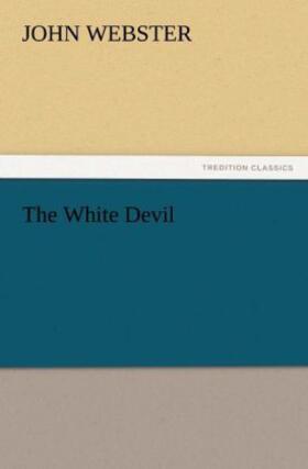 Webster |  The White Devil | Buch |  Sack Fachmedien