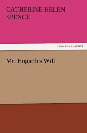 Spence |  Mr. Hogarth's Will | Buch |  Sack Fachmedien
