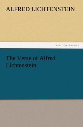 Lichtenstein |  The Verse of Alfred Lichtenstein | Buch |  Sack Fachmedien