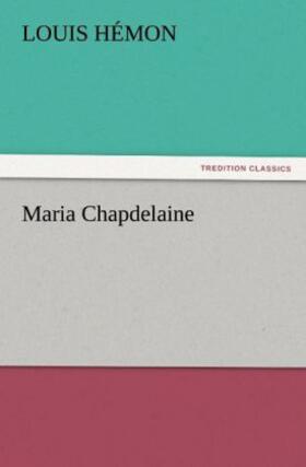Hémon |  Maria Chapdelaine | Buch |  Sack Fachmedien