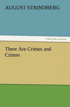 Strindberg |  There Are Crimes and Crimes | Buch |  Sack Fachmedien