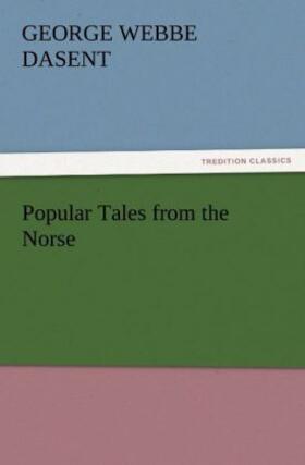 Dasent |  Popular Tales from the Norse | Buch |  Sack Fachmedien