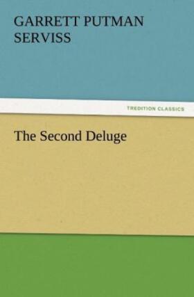 Serviss |  The Second Deluge | Buch |  Sack Fachmedien