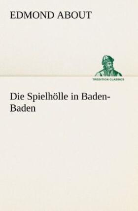 About |  Die Spielhölle in Baden-Baden | Buch |  Sack Fachmedien