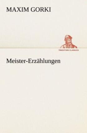 Gorki |  Meister-Erzählungen | Buch |  Sack Fachmedien