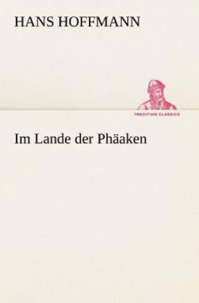 Hoffmann |  Im Lande der Phäaken | Buch |  Sack Fachmedien