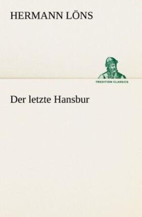 Löns | Der letzte Hansbur | Buch | 978-3-8424-6913-6 | sack.de