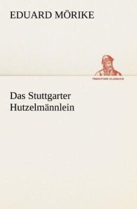 Mörike |  Das Stuttgarter Hutzelmännlein | Buch |  Sack Fachmedien