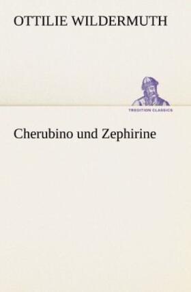Wildermuth |  Cherubino und Zephirine | Buch |  Sack Fachmedien