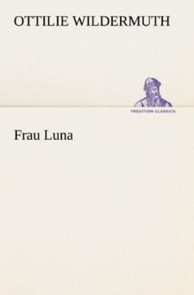 Wildermuth |  Frau Luna | Buch |  Sack Fachmedien