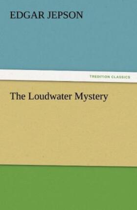Jepson |  The Loudwater Mystery | Buch |  Sack Fachmedien