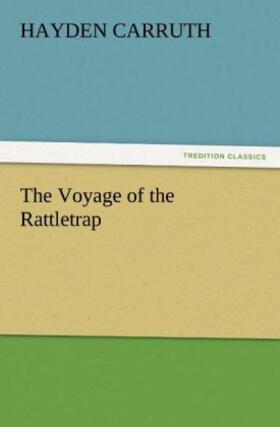 Carruth |  The Voyage of the Rattletrap | Buch |  Sack Fachmedien