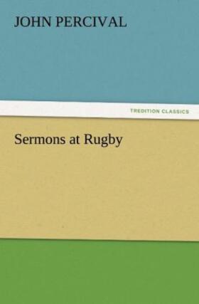 Percival |  Sermons at Rugby | Buch |  Sack Fachmedien