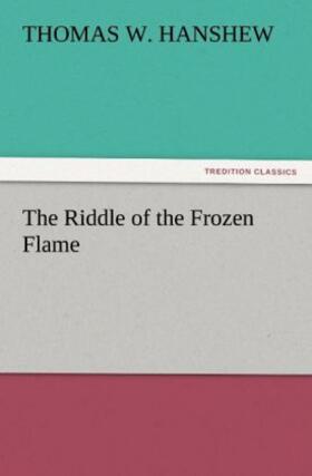 Hanshew |  The Riddle of the Frozen Flame | Buch |  Sack Fachmedien