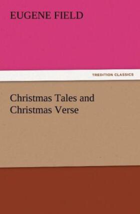 Field |  Christmas Tales and Christmas Verse | Buch |  Sack Fachmedien